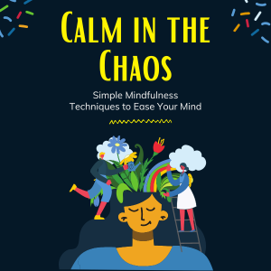 Calm in the Chaos
